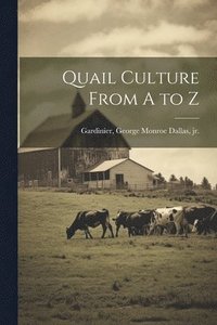 bokomslag Quail Culture From A to Z