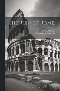 bokomslag Ruin of Rome;