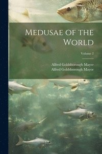 bokomslag Medusae of the World; Volume 2