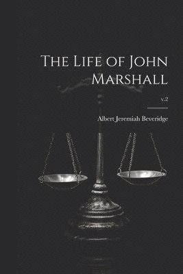 bokomslag Life of John Marshall; v.2