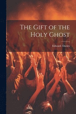 Gift of the Holy Ghost 1