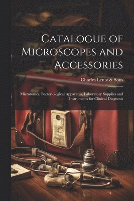 bokomslag Catalogue of Microscopes and Accessories