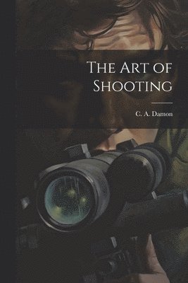 bokomslag Art of Shooting
