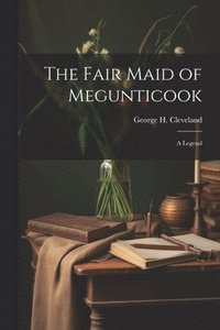 bokomslag Fair Maid of Megunticook