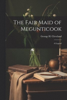 bokomslag Fair Maid of Megunticook
