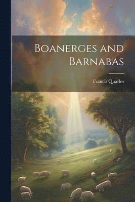 Boanerges and Barnabas 1