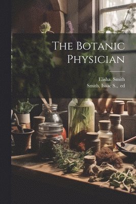 The Botanic Physician 1