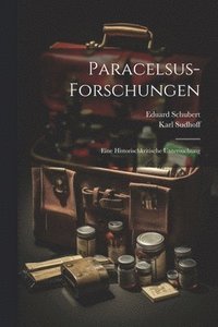 bokomslag Paracelsus-Forschungen; eine historischkritische Untersuchung
