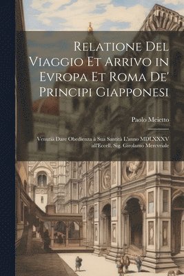 Relatione del viaggio et arrivo in Evropa et Roma de' principi giapponesi 1
