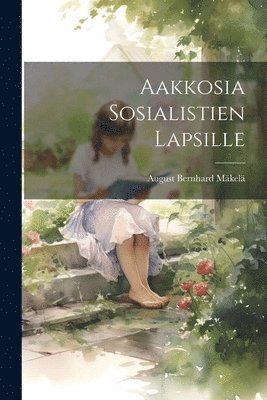 bokomslag Aakkosia sosialistien lapsille