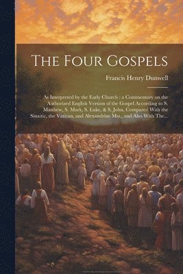 The Four Gospels 1