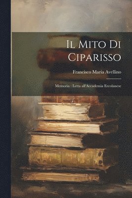 bokomslag Il mito di Ciparisso