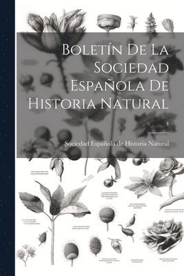 bokomslag Boletín de la Sociedad Española de Historia Natural; 4