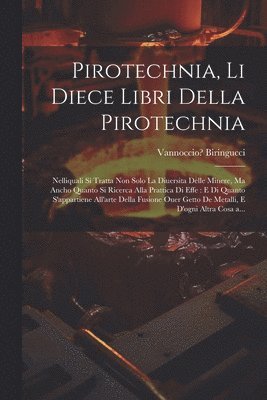 bokomslag Pirotechnia, li diece libri della pirotechnia