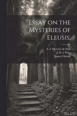 Essay on the Mysteries of Eleusis; 1