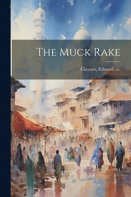 bokomslag Muck Rake