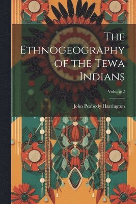 Ethnogeography of the Tewa Indians; Volume 2