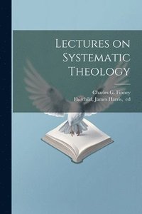 bokomslag Lectures on Systematic Theology