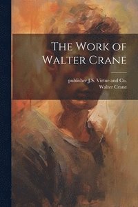 bokomslag The Work of Walter Crane