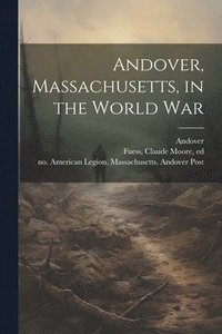bokomslag Andover, Massachusetts, in the World War