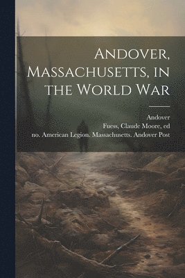 Andover, Massachusetts, in the World War 1