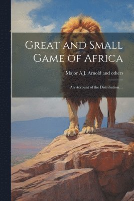Great and Small Game of Africa 1