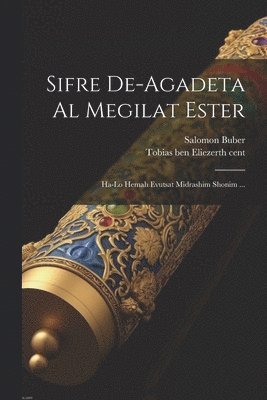Sifre de-agadeta al megilat Ester