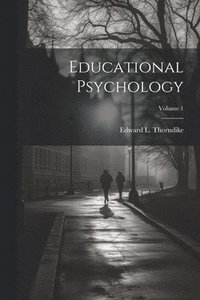 bokomslag Educational Psychology; Volume 1