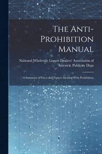 bokomslag The Anti-prohibition Manual