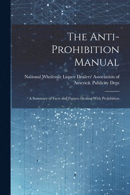 bokomslag Anti-prohibition Manual