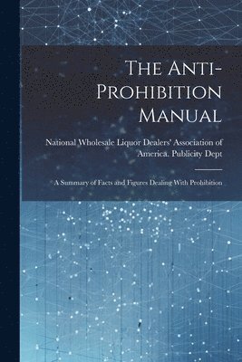 The Anti-prohibition Manual 1