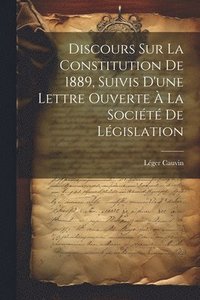 bokomslag Discours sur la constitution de 1889, suivis d'une lettre ouverte à la Société de législation