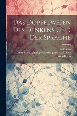 bokomslag Das doppelwesen des denkens und der sprache