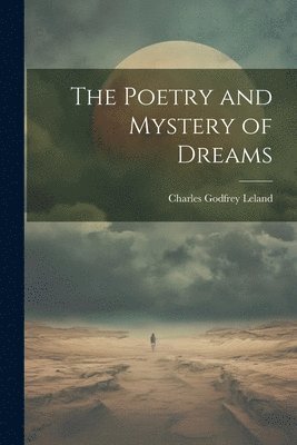 Poetry and Mystery of Dreams 1