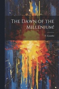 bokomslag Dawn of the Millenium!