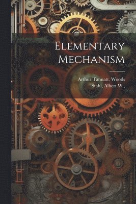 bokomslag Elementary Mechanism