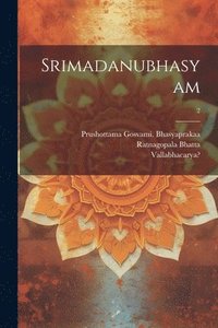 bokomslag Srimadanubhasyam; 2