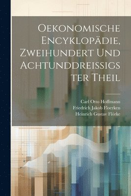 Oekonomische Encyklopdie, Zweihundert und achtunddreissigster Theil 1