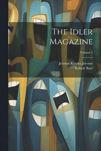 bokomslag The Idler Magazine; Volume 5