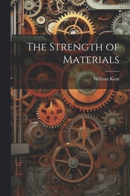 William Kent - Strength of Materials, Häftad