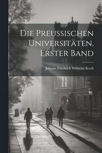 bokomslag Die Preussischen Universitten, Erster Band