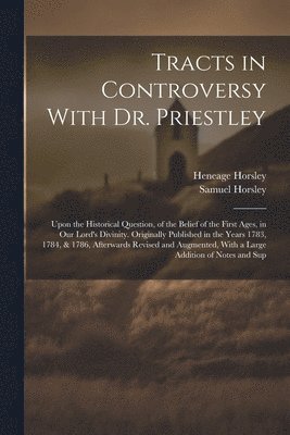 bokomslag Tracts in Controversy With Dr. Priestley