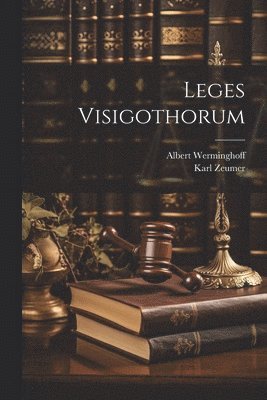 Leges Visigothorum 1