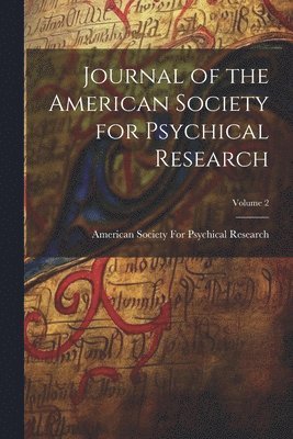 Journal of the American Society for Psychical Research; Volume 2 1