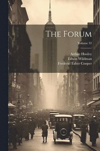 bokomslag The Forum; Volume 32