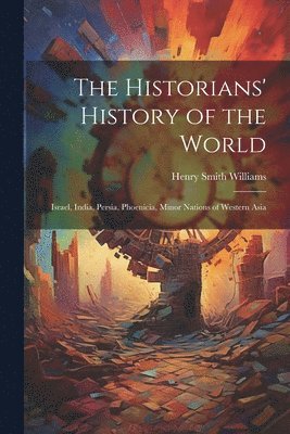 bokomslag The Historians' History of the World