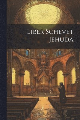 Liber Schevet Jehuda 1