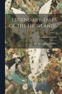 bokomslag Legendary Tales of the Highlands