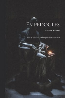 Eduard Baltzer - Empedocles, Häftad