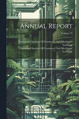 bokomslag Annual Report; Volume 72